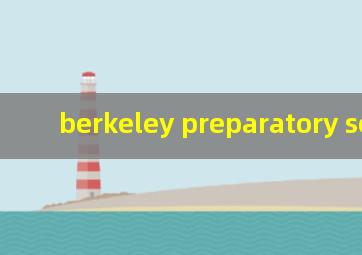 berkeley preparatory school